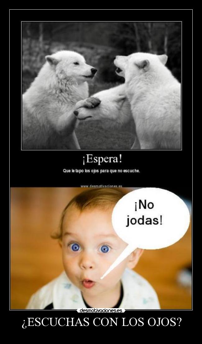 ¿ESCUCHAS CON LOS OJOS? -
