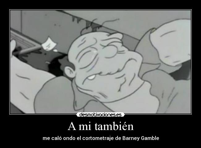 A mi también - me caló ondo el cortometraje de Barney Gamble