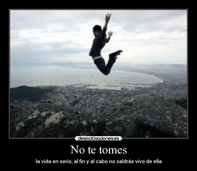 No te tomes - 