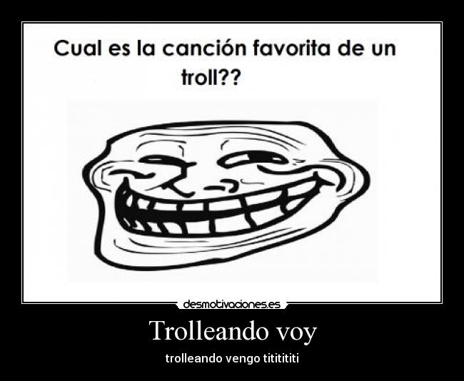 Trolleando voy -