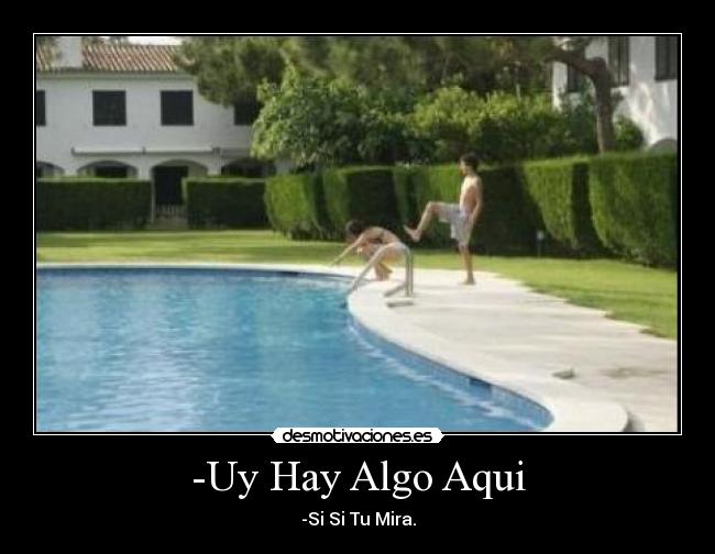 -Uy Hay Algo Aqui -