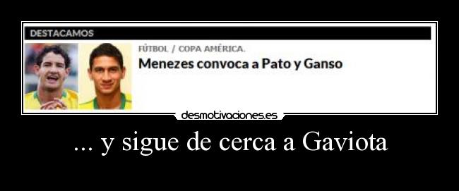 ... y sigue de cerca a Gaviota -