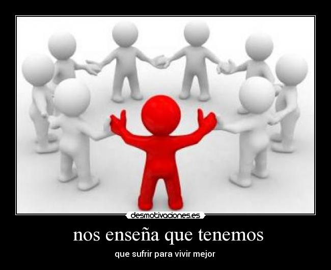 nos enseña que tenemos -