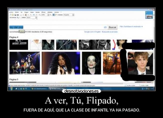 A ver, Tú, Flipado, - FUERA DE AQUÍ, QUE LA CLASE DE INFANTIL YA HA PASADO.