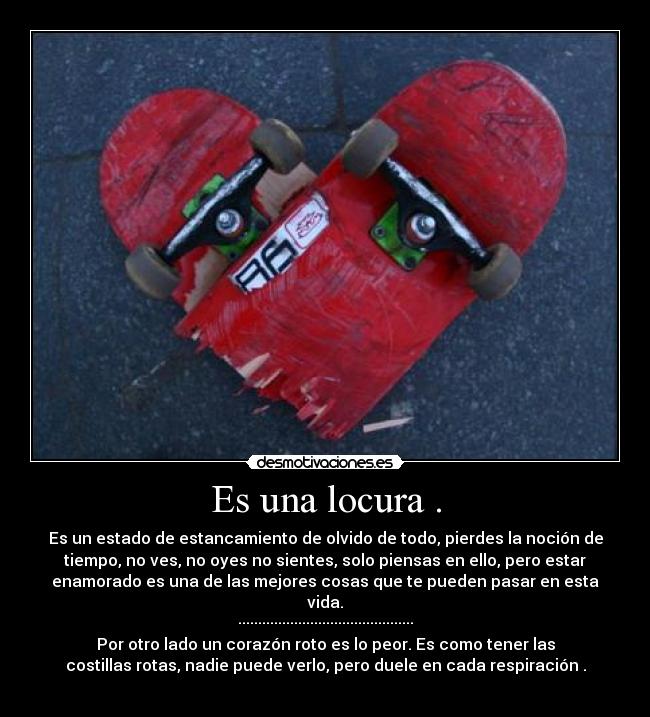Es una locura . - 