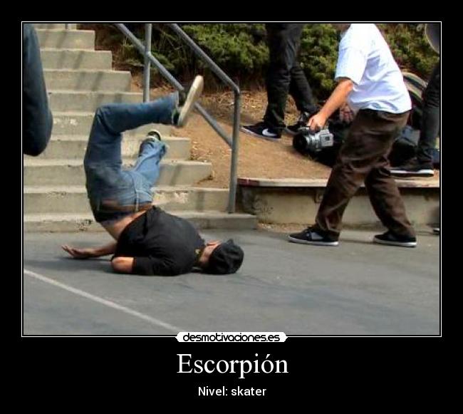 Escorpión - Nivel: skater