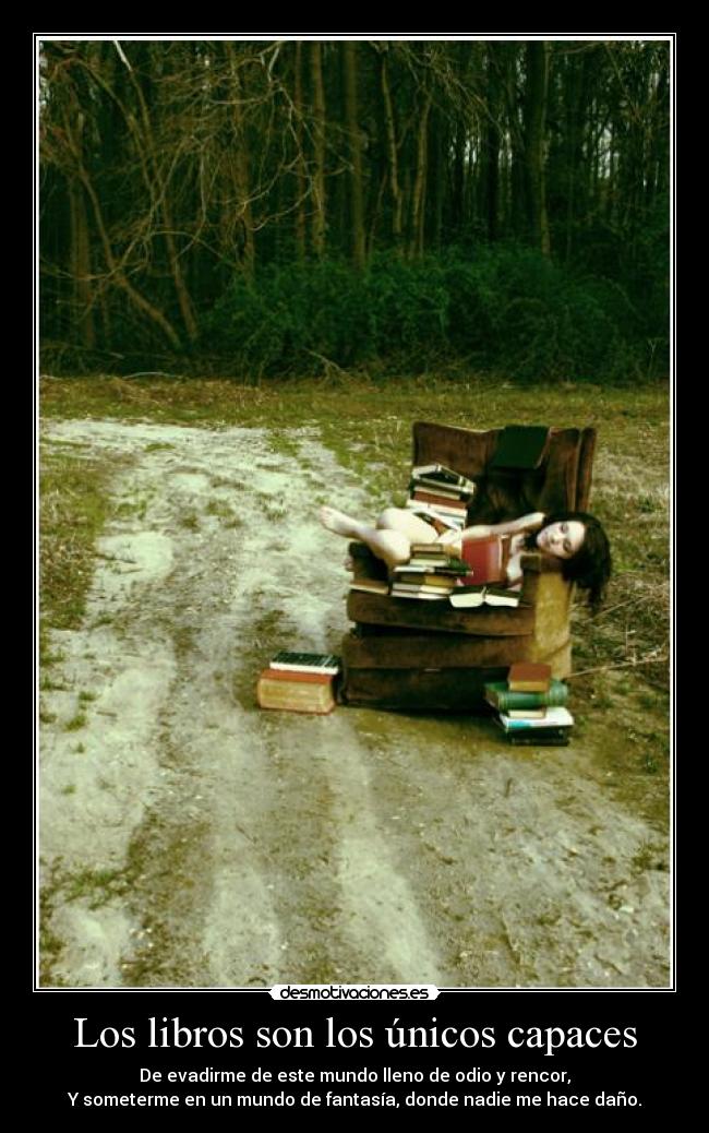 Los libros son los únicos capaces -