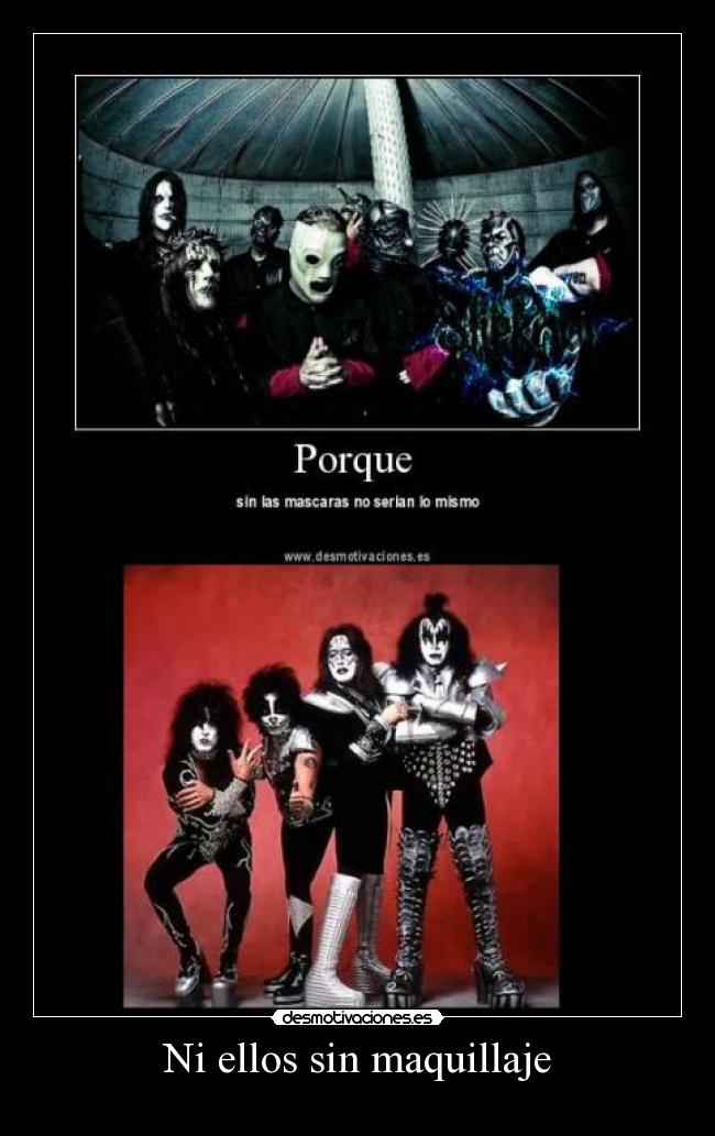 Ni ellos sin maquillaje -