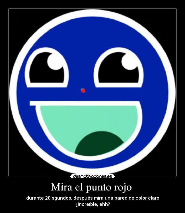 Mira el punto rojo -