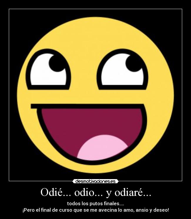 Odié... odio... y odiaré... - 