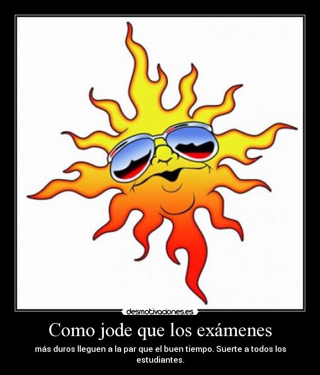 Como jode que los exámenes -