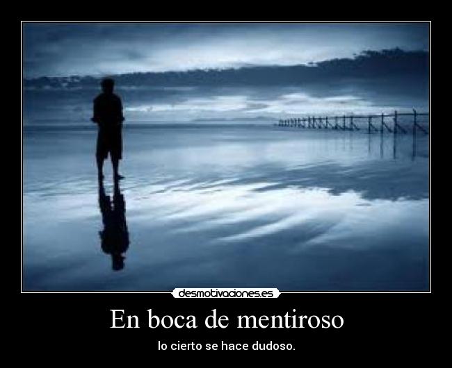 En boca de mentiroso -