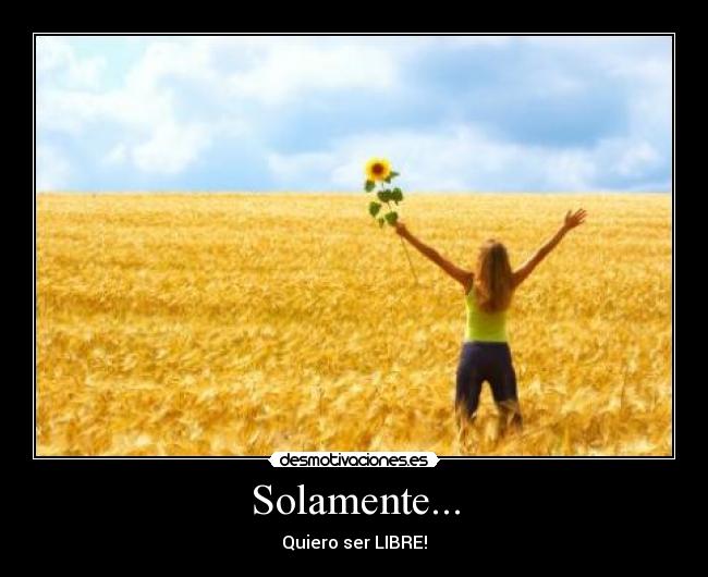 Solamente... -