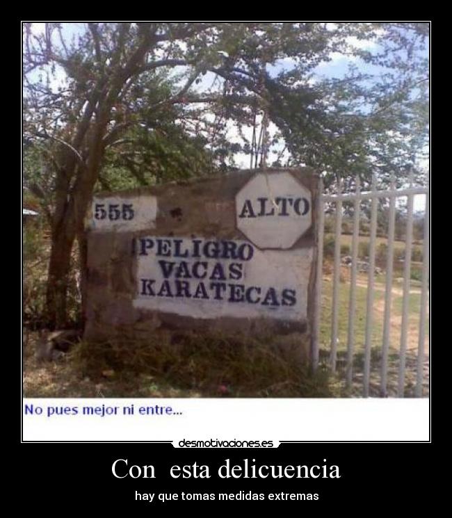 Con  esta delicuencia - 