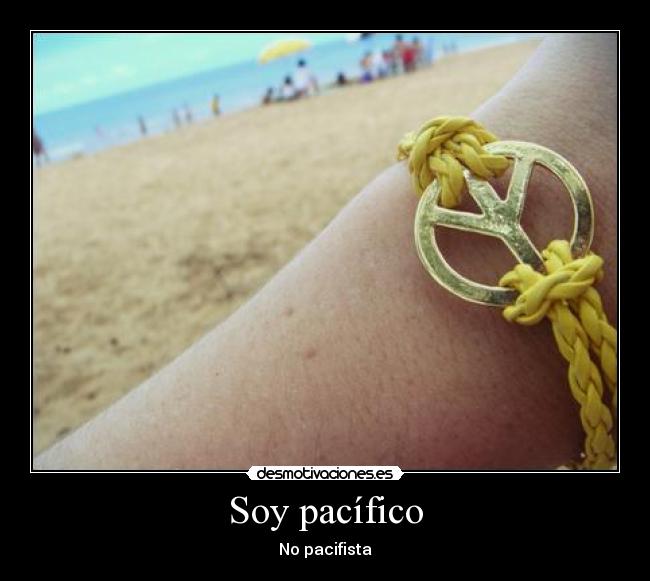 Soy pacífico - 