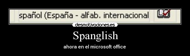 Spanglish - ahora en el microsoft office 