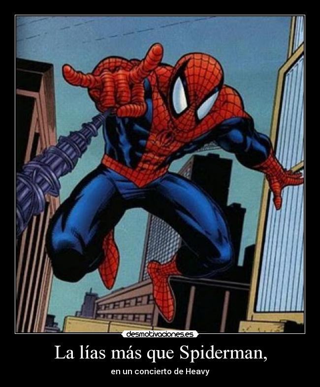 La lías más que Spiderman, -
