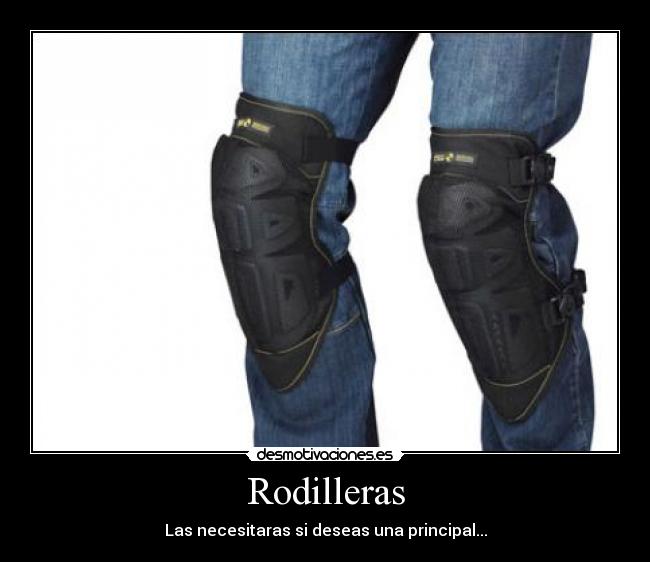 Rodilleras - Las necesitaras si deseas una principal...