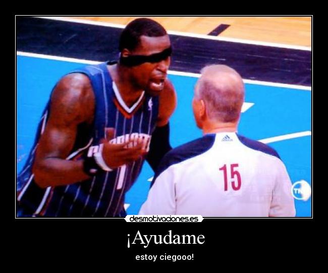 ¡Ayudame - estoy ciegooo!