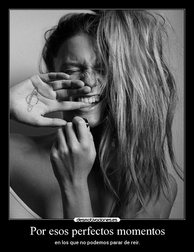 Por esos perfectos momentos -