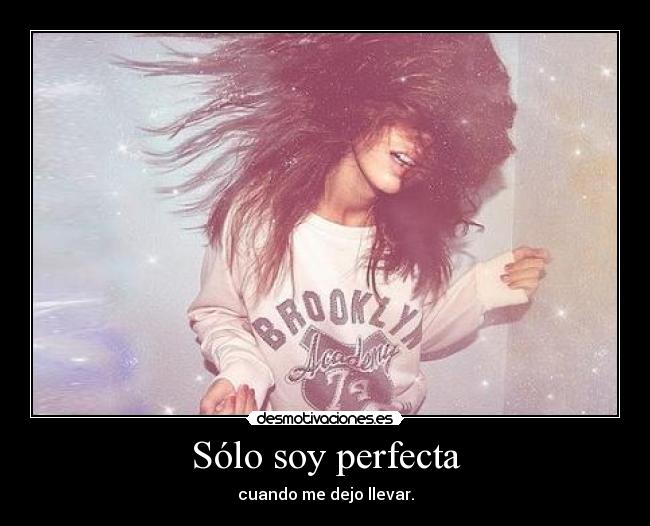 Sólo soy perfecta -