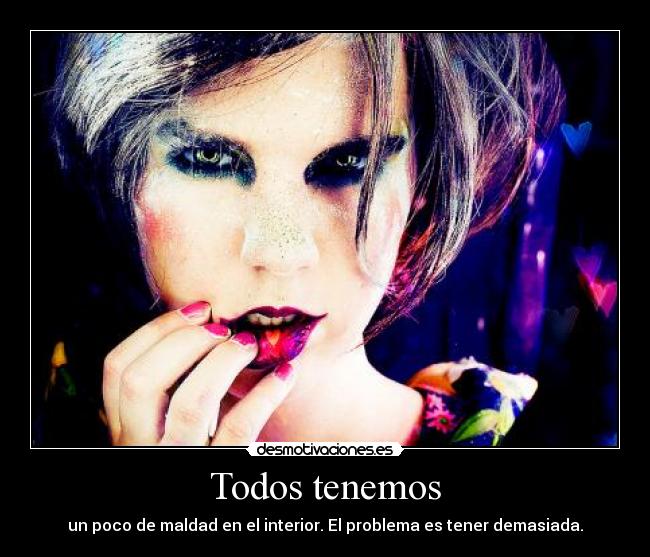 carteles todos tener un mal maldad demonio diablo ja interior cuerpo amor sexo vida feliz desmotivaciones