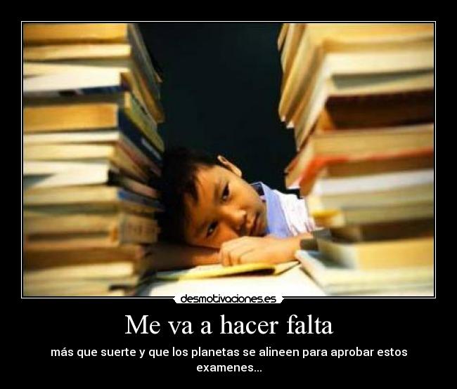 Me va a hacer falta -