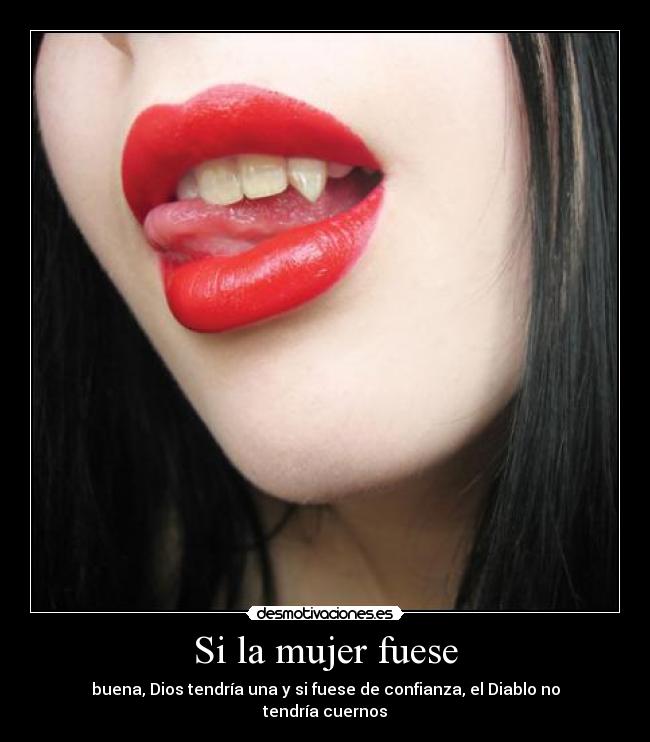 Si la mujer fuese -