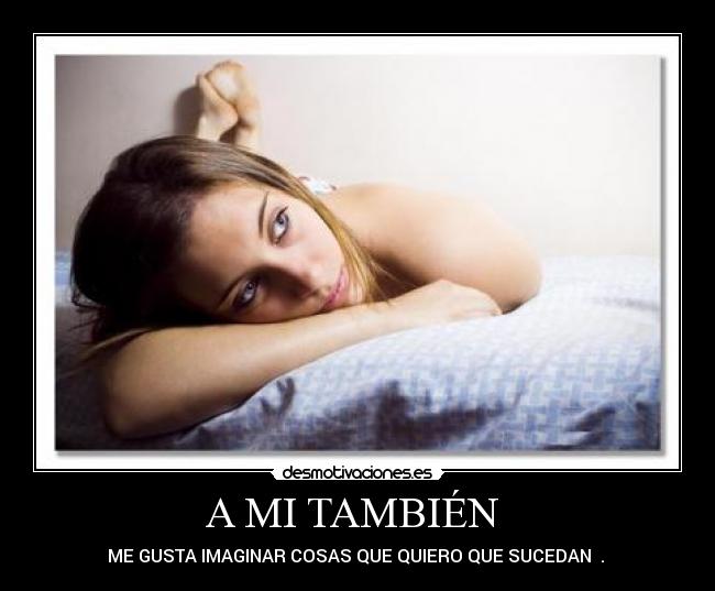 A MI TAMBIÉN -