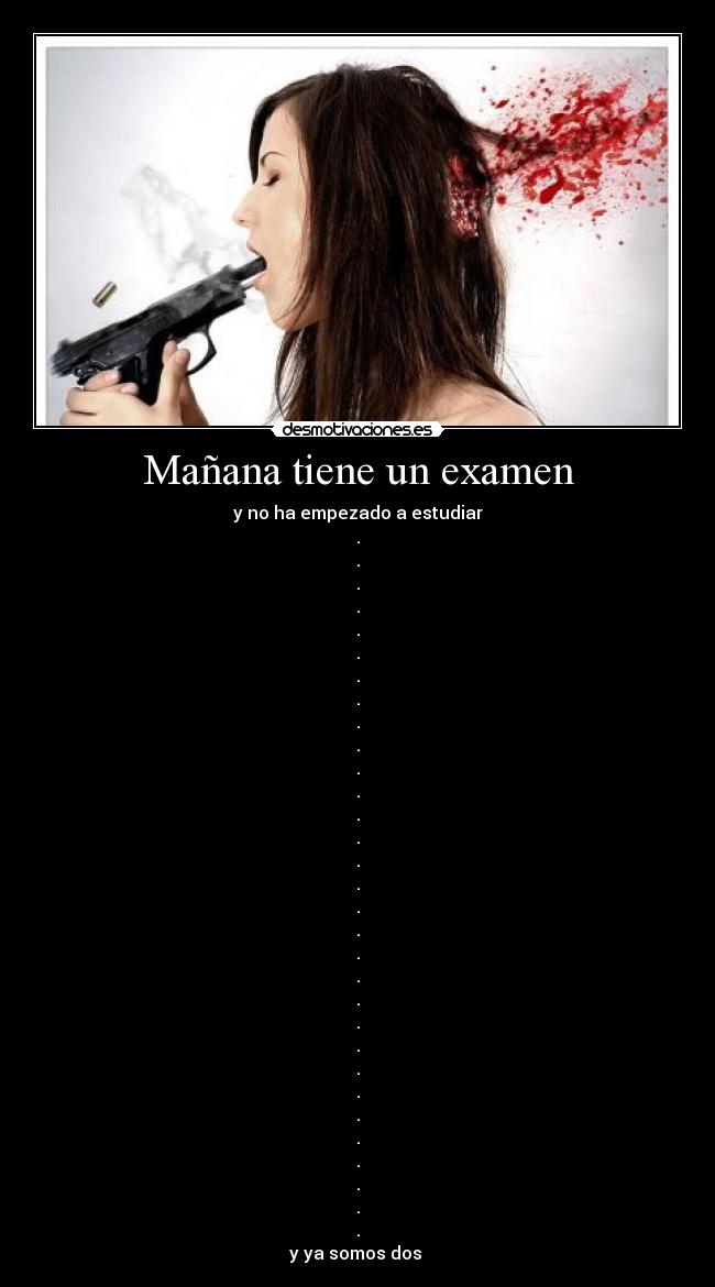 Mañana tiene un examen - 