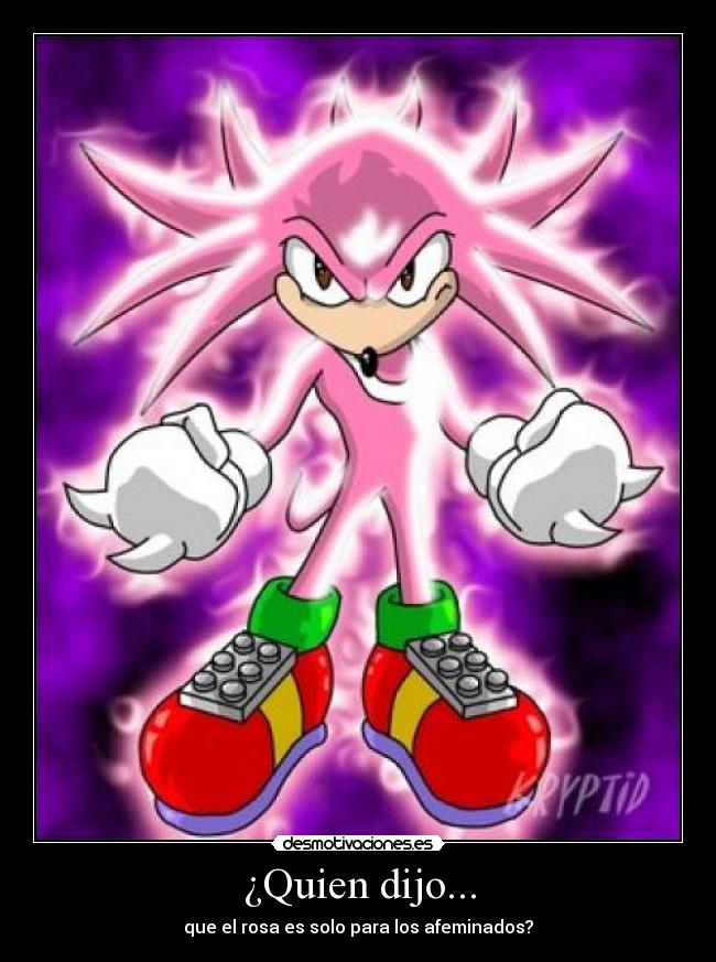 ¿Quien dijo... - que el rosa es solo para los afeminados?
