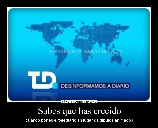 Sabes que has crecido - 