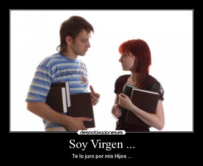 Soy Virgen ... -