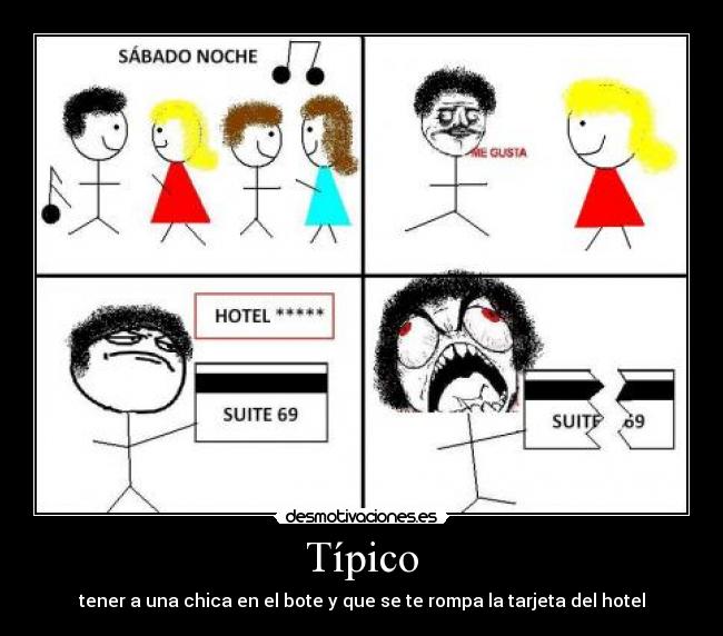 Típico - tener a una chica en el bote y que se te rompa la tarjeta del hotel