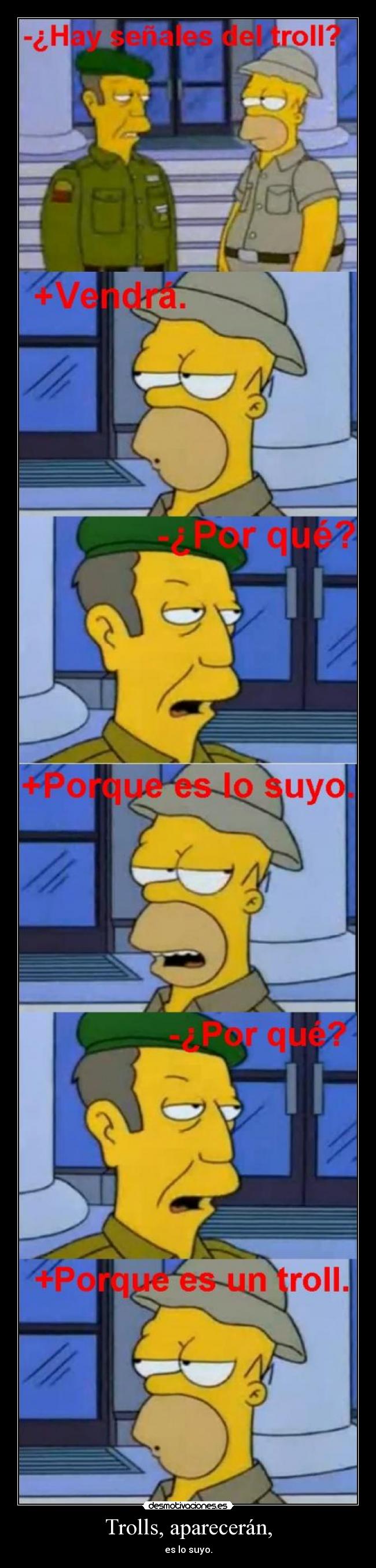 Trolls, aparecerán, - es lo suyo.