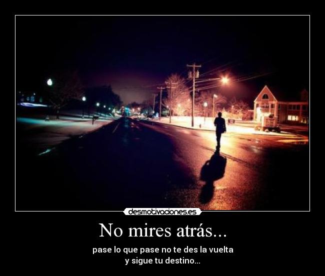 No mires atrás... - 