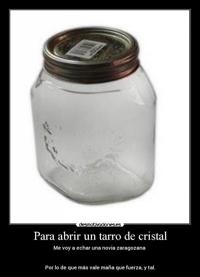 Para abrir un tarro de cristal - 