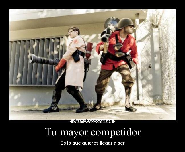 carteles mayor competidor soldier medic desmotivaciones