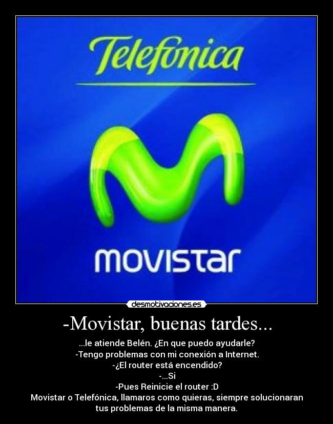-Movistar, buenas tardes... - 