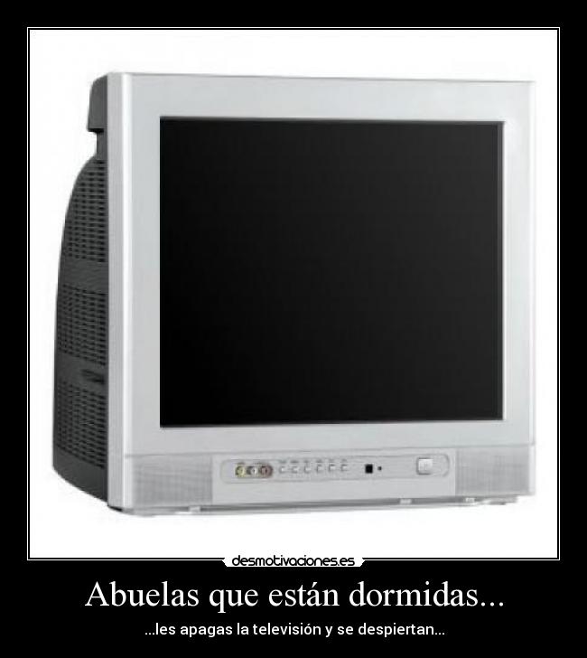 Abuelas que están dormidas... -