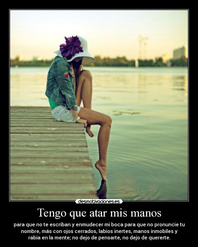 Tengo que atar mis manos -