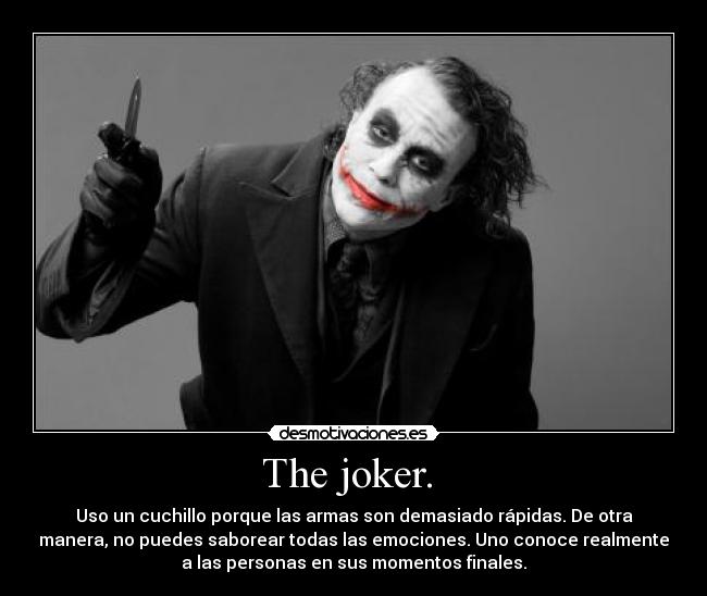 The joker.  - 