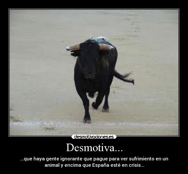 Desmotiva... -