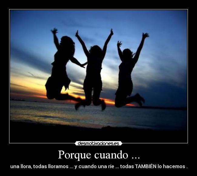 Porque cuando ... - 