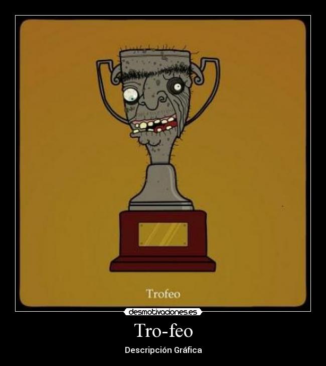 Tro-feo -