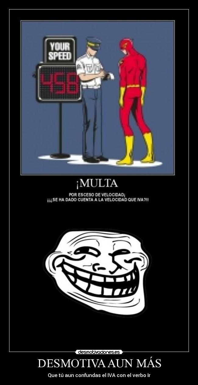 DESMOTIVA AUN MÁS -