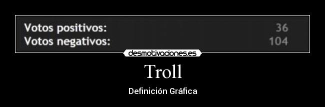 Troll - Definición Gráfica