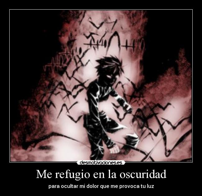 Me refugio en la oscuridad -