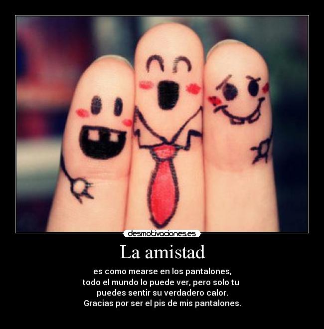 La amistad -