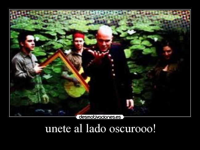 unete al lado oscurooo! -